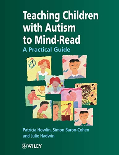 Teaching Children with Autism to Mindread-Read A Practical Guide: A Practical Guide for Teachers and Parents von Wiley